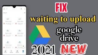 how to fix waiting upload problem in google drive