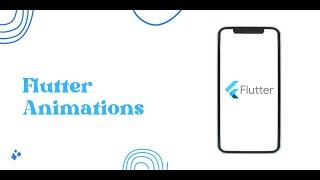 Advance Flutter Animation Techniques (Implicit & Explicit)