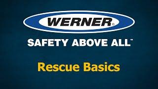 Werner Fall Protection - Tech Talk - Rescue Basics