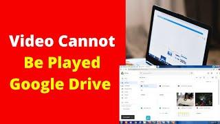 video cannot be played google drive in android?