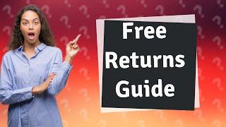 How do I return stuff to Amazon for free?