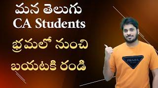FOR TELUGU CA STUDENTS | MOTIVATION | MESSAGE | ENLIGHTENMENT | ALL ROUND VIDEO | SEE TIME STAMPS