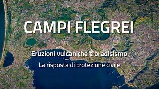 CAMPI FLEGREI - Eruzioni vulcaniche e bradisismo, la risposta di protezione civile