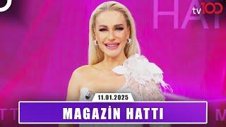 Magazin Hattı l 11 Ocak 2025