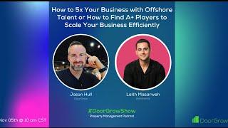 #DoorGrow Show | How to 5x Your Business and by Finding A+ Players