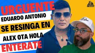 EDUARDO ANTONIO SE RESINGA EN ALEX OTAOLA  Y LE DICE DE TODO POR COMENTARIOS SOBRE EL TAIGUER