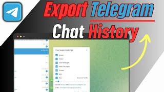 How to Export Telegram Chat History 2024
