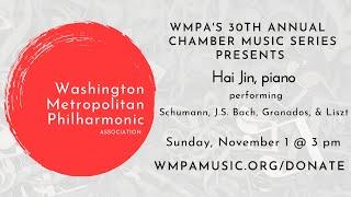 November 1, 2020 Hai Jin, piano, performing works by Schumann, J.S.Bach, Granados, & Listz