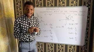 MATHEMATICS: TRIGONOMETRIC RATIO OF THE GENERAL ANGLE