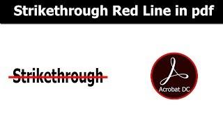 How to add Strikethrough Red Line into pdf document in Adobe Acrobat Pro