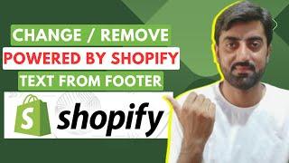 How to Change / Remove the “Powered by Shopify” text from your store’s footer