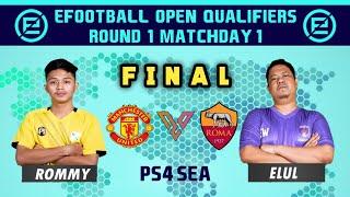 FINAL EFOOTBALL OPEN QUALIFIERS ROUND 1 MATCHDAY 1 PS4 SEA PES 2021 | ROMMY (INA) VS ELUL (INA)