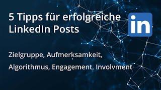 5 Tipps für erfolgreiche LinkedIn Posts - mehr Reichweite und Engagment auf LinkedIn