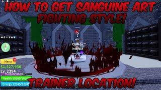 How To Get Sanguine Art Fighting Style! (Trainer Location!) | Blox Fruits Update 20 Roblox Guide