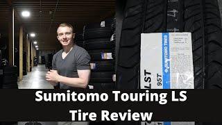 Sumitomo Touring LS Tire Review | Sumitomo Tire Review