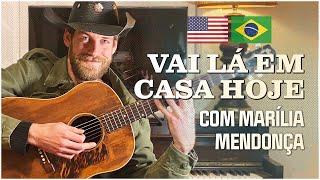 GRINGO Reage a VAI LÁ EM CASA HOJE e Toca Versão no PIANO e VIOLÃO  - Feat. Marília Mendonça