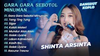 Shinta Arsinta - GARA GARA SEBOTOL MINUMAN - TANG TING TUNG || DANGDUT KOPLO