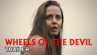 Wheels of the Devil - Official Trailer (4K)