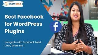 Best Facebook WordPress Plugins | Integrate with Facebook Feed, Chat, Share etc.