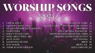 Worship Songs 2024 - Gospel Music Praise and Worship | Non Stop Christian Music Playlist