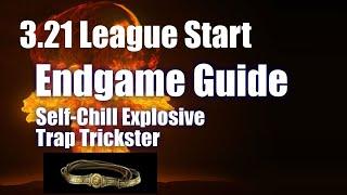 [PoE 3.21] Endgame Guide for the Self-Chill Explosive Trap Trickster