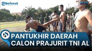 Pantukhir Daerah Calon Prajurit TNI AL, Hadirkan Generasi Muda Pilihan