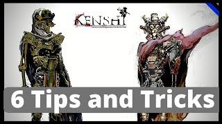 6 AWESOME KENSHI TIPS and TRICKS that will help you IMPROVE your STRATEGY!!