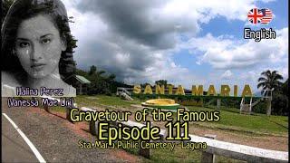 Gravetour of the Famous E111 | Halina Perez | Sta Maria Public Cemetery -Laguna (English)