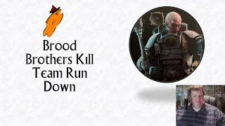 Brood Brothers Kill Team Review and Run down!
