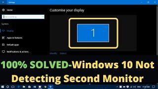 How To Fix Windows 10 Not Detecting Second Monitor || Second Monitor Not Showing Up In Windows 10