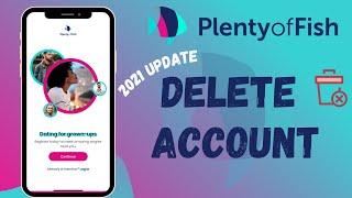 Delete Your Plenty Of Fish Account | Delete PoF Account iPhone | 2021