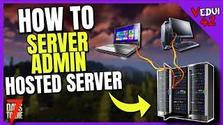 HOW To Server Admin on Hosted Dedicated | 7 Days To Die @Vedui42