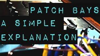 Patch Bays - A Simple Explanation