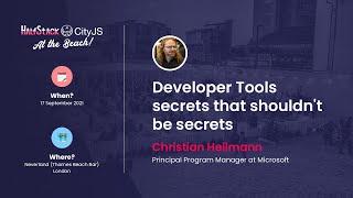 Christian Heilmann   Developer Tools Secrets That Shouldn't Be Secrets