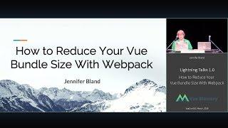 VUECONF US 2019 | How to reduce your Vue bundle size using Webpack with Jennifer Bland