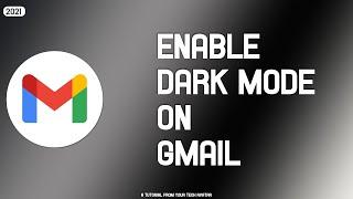 How to Enable Dark Mode on Gmail | Gmail Night Mode | Gmail Dark Mode