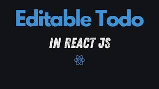 React Js Editable Todo | Frontend Interview Questions | React Interview Questions