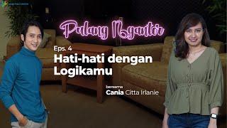 Cania Citta Irlanie Pulang Ngantor – Hati-hati dengan Logikamu!