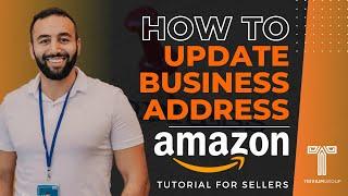 How to Update Your Business Address on Amazon Seller Central - Amazon Step-by-Step for Beginners