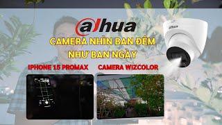 Camera Dahua WizColor - Công Nghệ Nhìn Đêm Như Ngày, Bảo Vệ Toàn Diện!