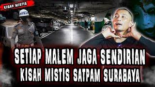 KISAH MISTIS SECURITY GUDANG DI SURABAYA JAWA TIMUR,SETIAP MALAM JAGA SENDIRIAN SAMPE RESIGN!!