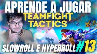 ¡Guia sobre Slowroll e Hyperoll! || TFT Desde 0 #13