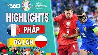 HIGHTLIGHT PHÁP VS BA LAN: MBAPPE CỨU RỖI TUYỂN PHÁP. BƯỚC NGOẶT LIÊN TIẾP XUẤT HIỆN