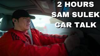 2 Hours Of Sam Sulek Car Talks  (Sleep Aid)