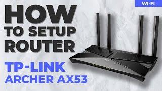  How to Setup TP-Link Archer AX53