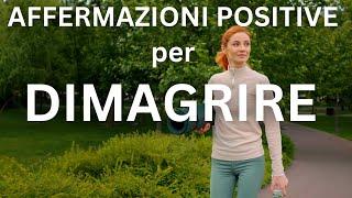 Affermazioni Positive Motivazionali per DIMAGRIRE | Raggiungi il fisico dei tuoi sogni