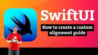 (OLD) How to create a custom alignment guide – Layout and Geometry SwiftUI Tutorial 3/6