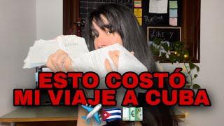 CUANTO COSTÓ MI VIAJE A CUBA? 