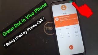 Green Dot on Call Time in Vivo Phone || Being Used by Phone Call Notification in Vivo Phone