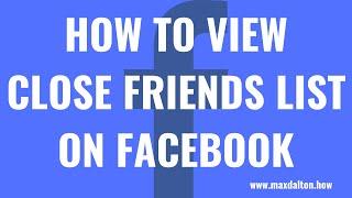 How to View Close Friends List on Facebook